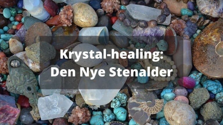 Krystalhealing: Den nye Stenalder!
